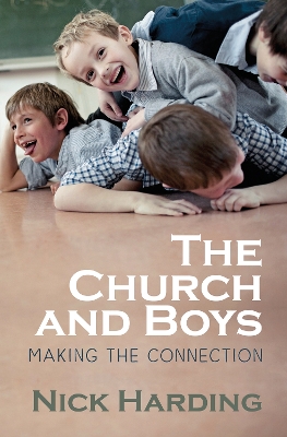 The Church and Boys: Making the connection - Harding, Nick