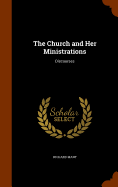 The Church and Her Ministrations: Discourses