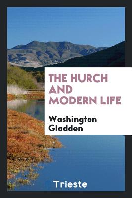 The Church and Modern Life - Gladden, Washington