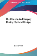 The Church and Surgery During the Middle Ages