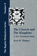 The Church and the Kingdom: A New Testament Study.