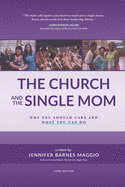 The Church and the Single Mom: Why You Should Care and What You Can Do