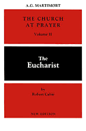 The Church at Prayer: Volume II, 2: The Eucharist