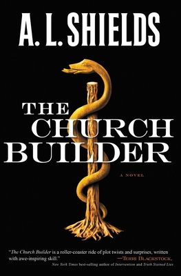 The Church Builder: A Novel - Shields, A.L.
