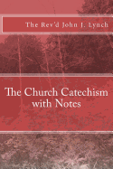 The Church Catechism with Notes