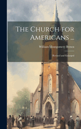 The Church for Americans ...: Revised and Enlarged