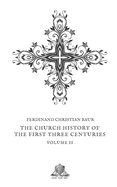 The church history of the first three centuries: Vol. II