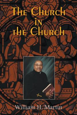 The Church in the Church - Martin, William, Sir