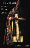 The Church in the Dark Ages - Butler, Audrey (Translated by), and Daniel-Rops, Henri