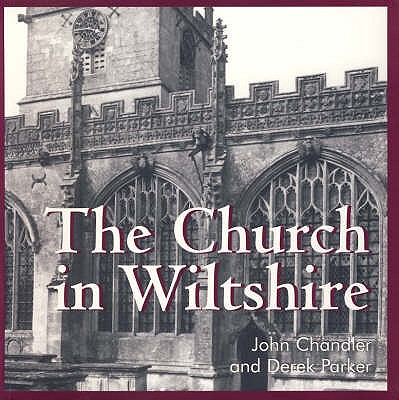 The Church in Wiltshire - Chandler, John