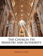 The Church: Its Ministry and Authority