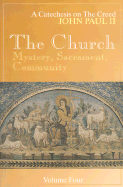 The Church: Mystery, Sacrament, Community