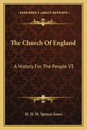 The Church Of England: A History For The People V3: The English Reformation (1897)