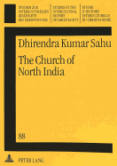 The Church of North India: A Historical and Systematic Theological Inquiry Into an Ecumenical Ecclesiology