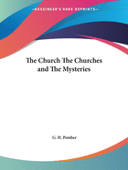 The Church The Churches and The Mysteries
