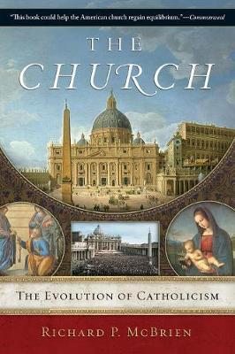 The Church: The Evolution of Catholicism - McBrien, Richard P