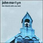 The Church with One Bell - John Martyn
