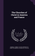 The Churches of Christ in America and France