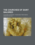 The Churches of Saint Baldred: Auldhame, Whitekirk, Tyninghame, Prestonkirk