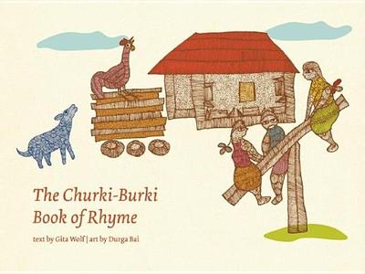 The Churki-Burki Book of Rhyme - Wolf, Gita, Dr. (Text by)
