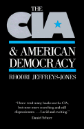 The CIA and American Democracy - Jeffreys-Jones, Rhodri