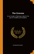 The Cicerone: An Art Guide to Painting in Italy for the Use of Travellers and Students;