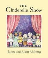 The Cinderella Show - Ahlberg, Allan