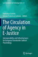 The Circulation of Agency in E-Justice: Interoperability and Infrastructures for European Transborder Judicial Proceedings