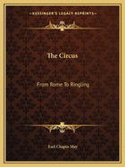 The Circus: From Rome To Ringling