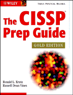 The Cissp Prep Guide - Krutz, Ronald L, PH.D., and Vines, Russell Dean