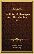 The Cities of Romagna and the Marches (1913)