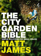 The City Garden Bible - James, Matt
