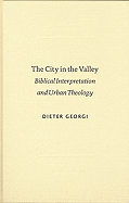 The City in the Valley: Biblical Interpretation and Urban Theology