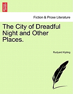 The City of Dreadful Night and Other Places. - Kipling, Rudyard