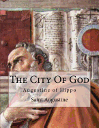 The City Of God: Augustine of Hippo