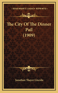 The City of the Dinner Pail (1909)