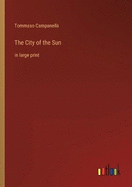 The City of the Sun: in large print