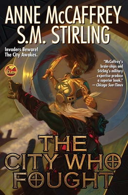 The City Who Fought - McCaffrey, Anne, and Stirling, S M