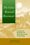 The Civic Renewal Movement: Community Building and Democracy in the United States