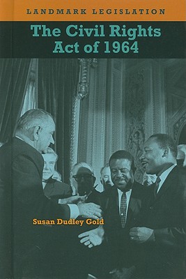 The Civil Rights Act of 1964 - Dudley Gold, Susan