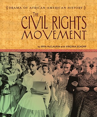 The Civil Rights Movement - McClaurin, Irma, and Schomp, Virginia