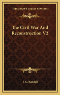 The Civil War and Reconstruction V2