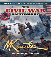 The Civil War Paintings of Mort K?nstler Volume 3: The Gettysburg Campaign