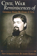 The Civil War Reminiscences of General Basil W. Duke, C.S.a