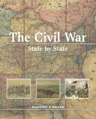 The Civil War State by State - Hearn, Chester G