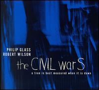 The CIVIL warS: A Tree Is Best Measured When It Is Down (Act V: The Rome Section) - Phillip Glass & Robert Wilson