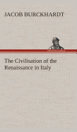 The Civilisation of the Renaissance in Italy