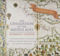 The Civilization of the Middle Ages: A Completely Revised and Expanded Edition of Medieval History, the Life and Death of a Civilization