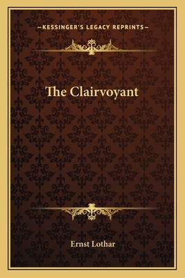 The Clairvoyant - Lothar, Ernst