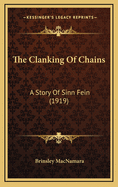 The Clanking of Chains: A Story of Sinn Fein (1919)